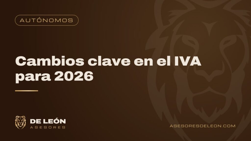 Cambios clave en el IVA para 2026