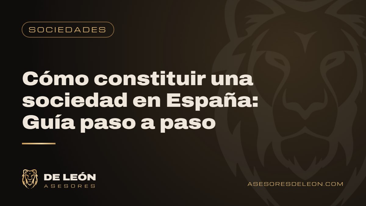 Cómo constituir una sociedad en España: Guía paso a paso