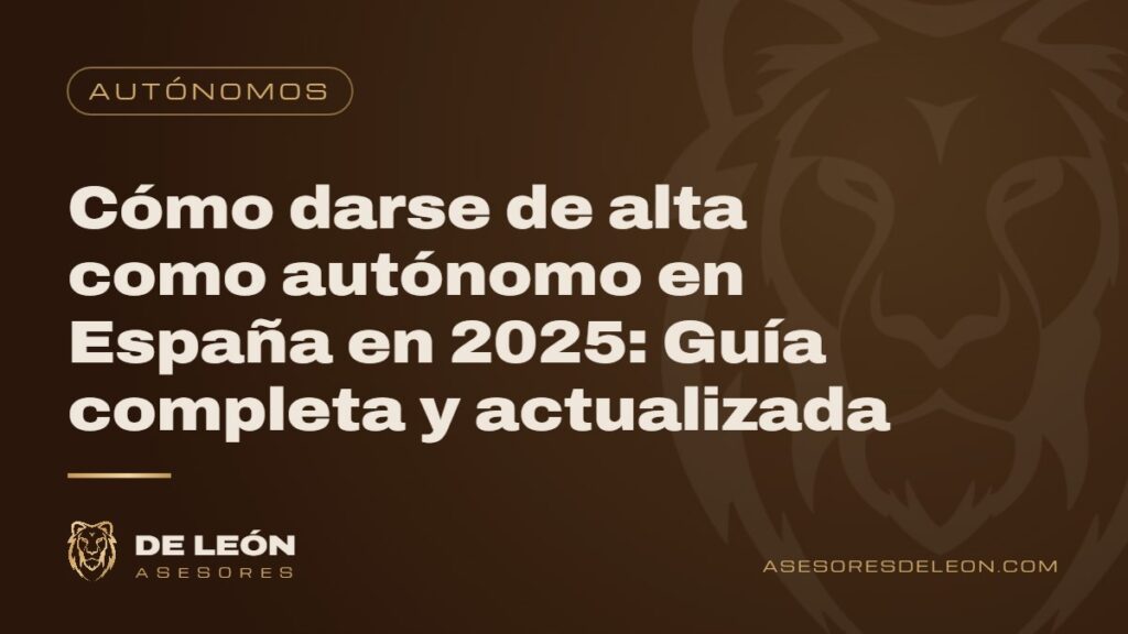Cómo darse de alta como autónomo en España en 2025: Guía completa y actualizada