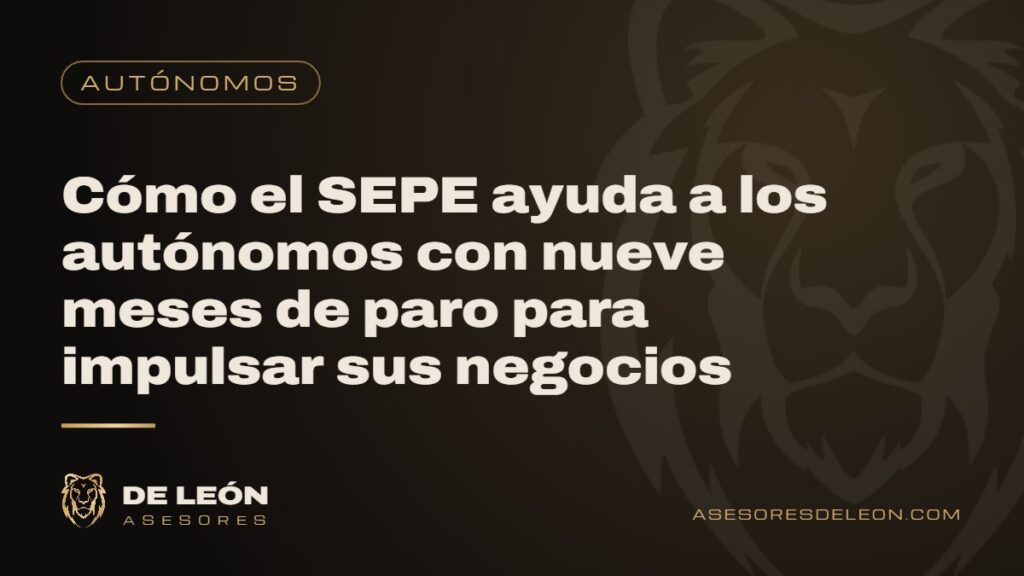 Cómo el SEPE ayuda a los autónomos con nueve meses de paro para impulsar sus negocios