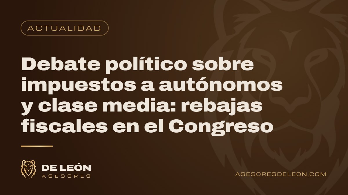 Debate político sobre impuestos a autónomos y clase media: rebajas fiscales en el Congreso