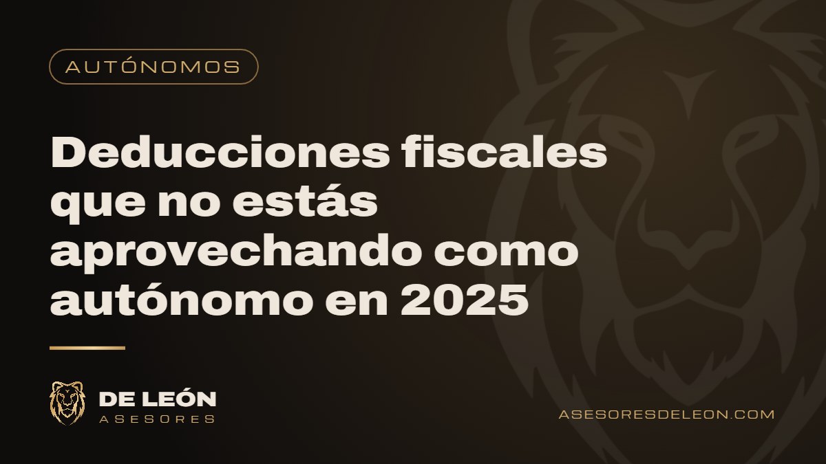 Deducciones fiscales que no estás aprovechando como autónomo en 2025