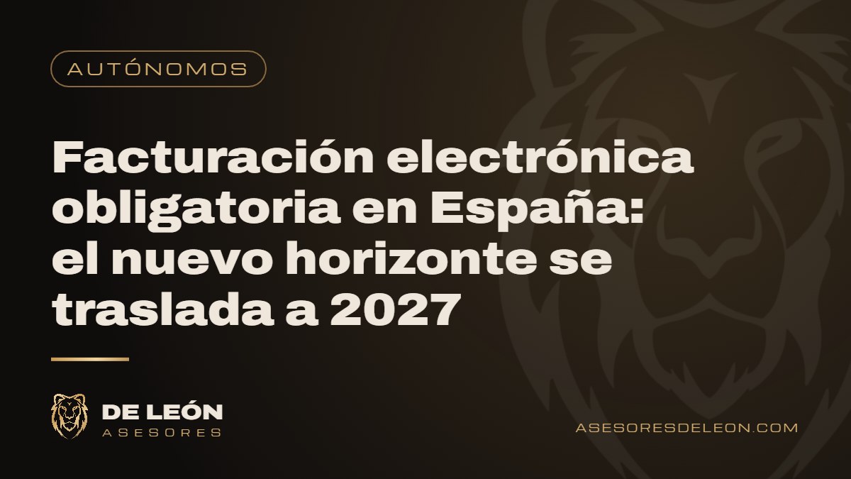 Facturación electrónica obligatoria en España: el nuevo horizonte se traslada a 2027