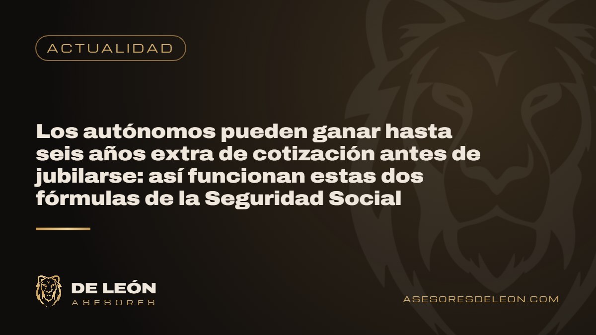 Los autónomos pueden ganar hasta seis años extra de cotización antes de jubilarse: así funcionan estas dos fórmulas de la Seguridad Social