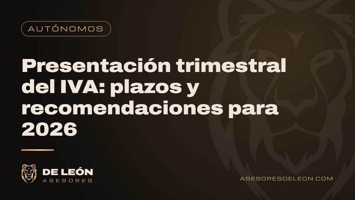 Presentación trimestral del IVA: plazos y recomendaciones para 2026